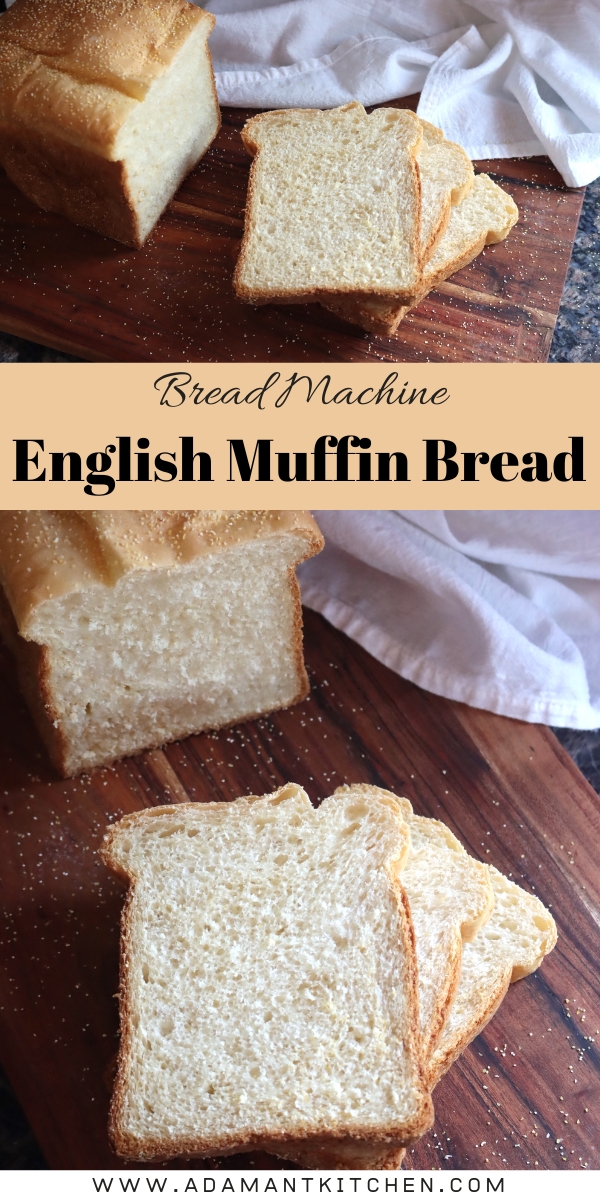 Bread Machine English Muffin Bread Adamant Kitchen
