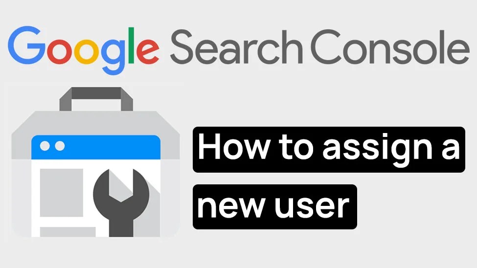 How to assign a new user to Google Search Console Adam Inlay 