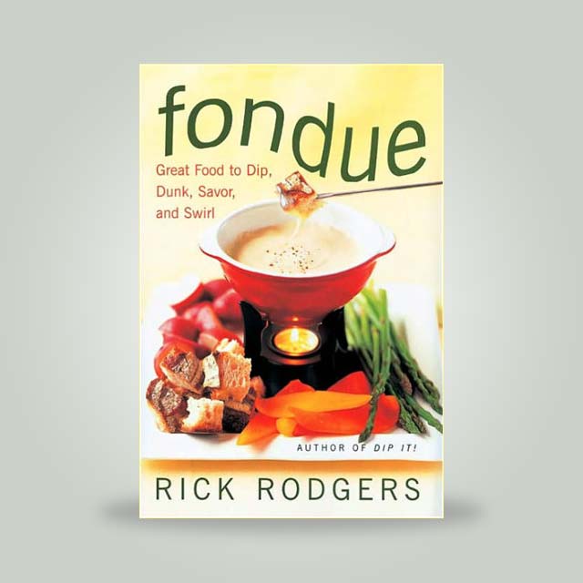 Book, “Fondue” by Rick Rodgers Adams Cheese Shop