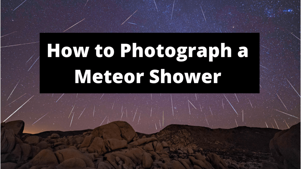 How to Photograph a Meteor Shower Adam's Trail Notes