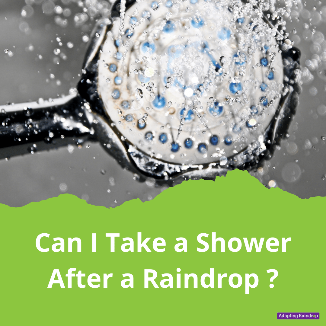 Can I Take a Shower After a Raindrop? Adapting Raindrop