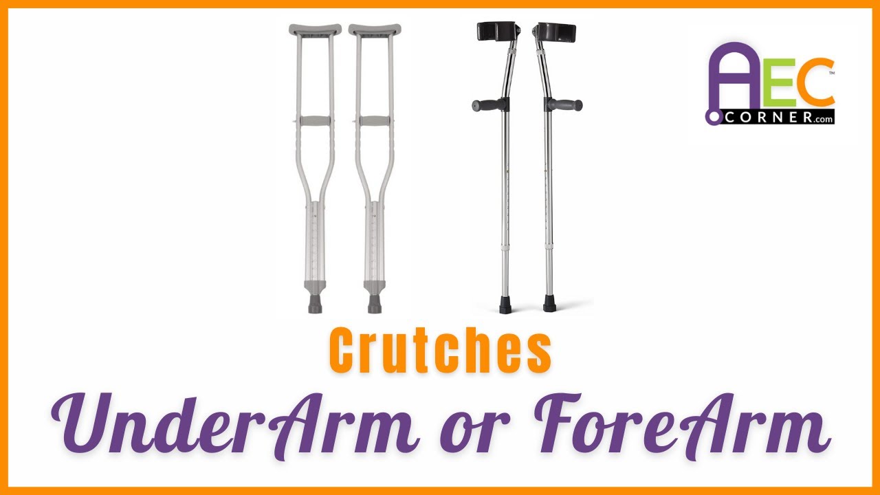Crutches Underarm or Forearm Mobility