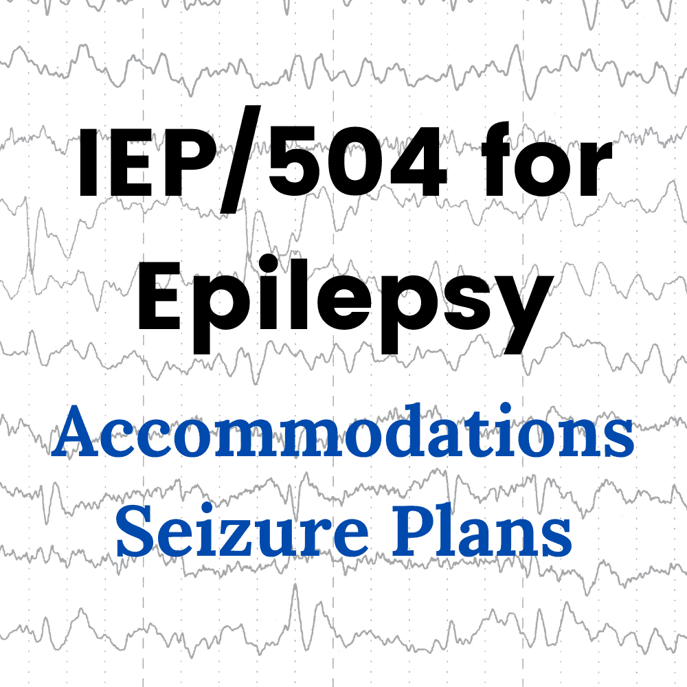 Epilepsy IEP and 504 Plans Examples