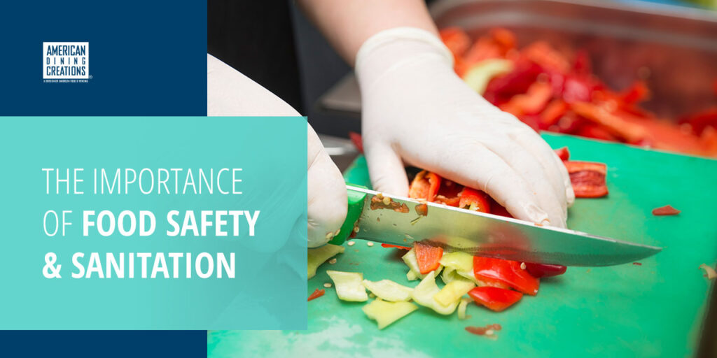 The Importance of Food Safety and Sanitation