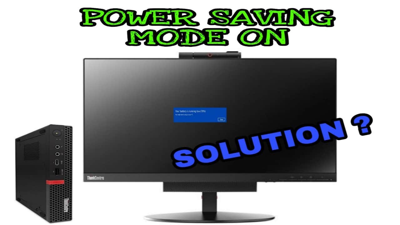 Why Is My Thinkvision Monitor In Powersaving Mode? »