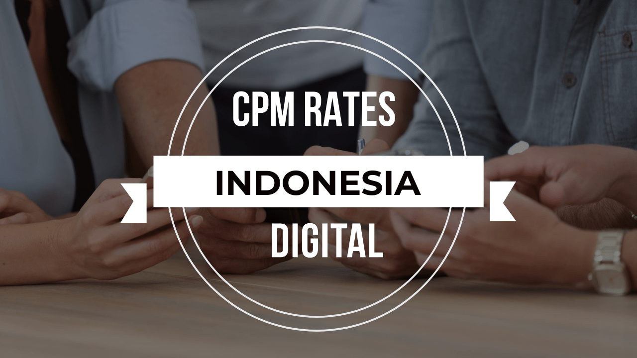 Ad CPM Rates in Indonesia 20222023 Ad CPM Rates