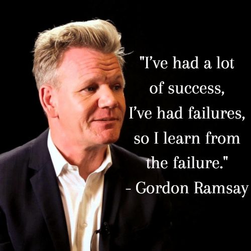 61 Motivational Gordon Ramsay Quotes To Make It To The Top Addicted 2