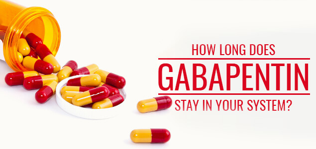 How Long Does Gabapentin Stay In Your System?