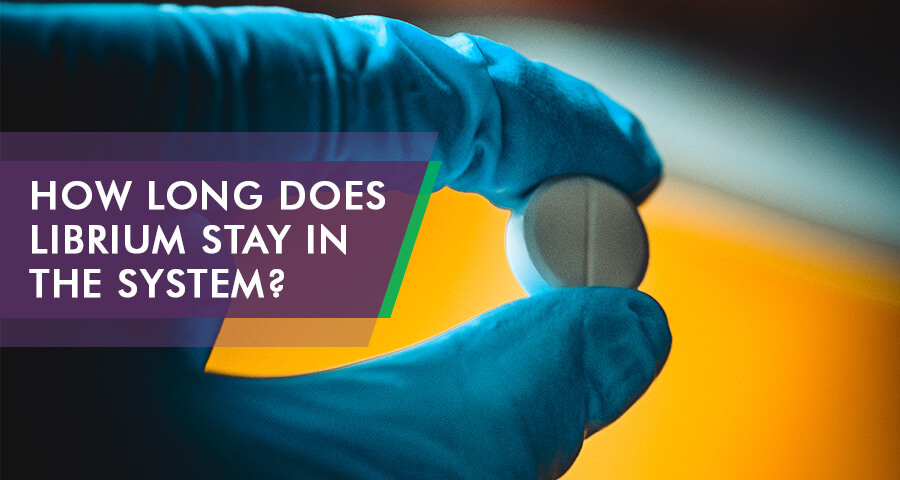 How Long Does Librium Stay In The System, Blood, Urine?