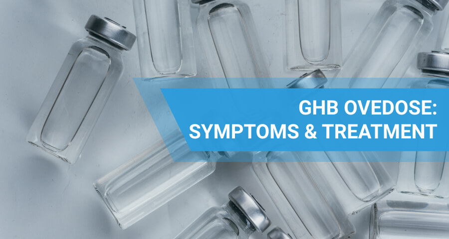 GHB Overdose Symptoms & Their Treatment. Death From OD