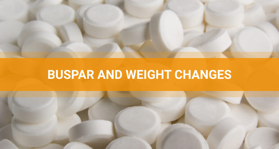 Buspirone And Weight Changes Can One Lose Weight?