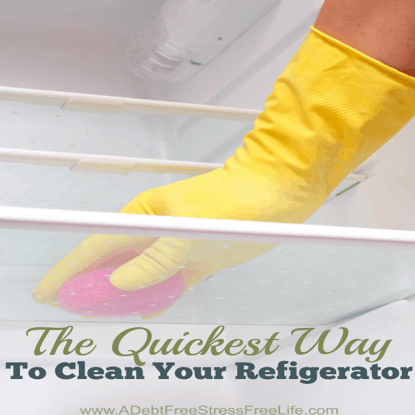 The Quickest Way To Clean Your Refrigerator A Mess Free Life