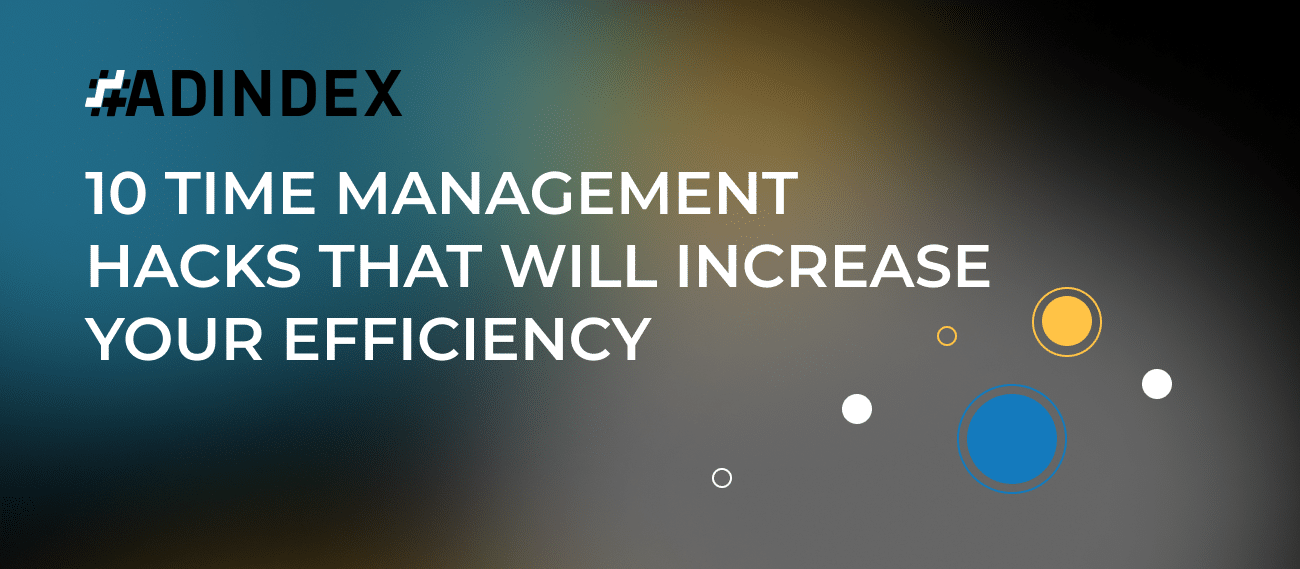 10 time management hacks that will increase your efficiency ADINDEX