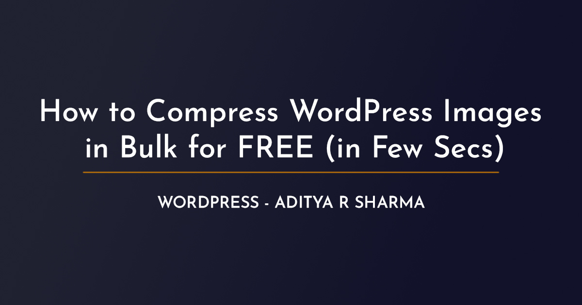How to Compress WordPress Images in Bulk for FREE (in Few Secs