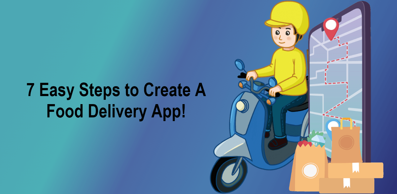 How to create a food delivery app in 7 easy steps 2022