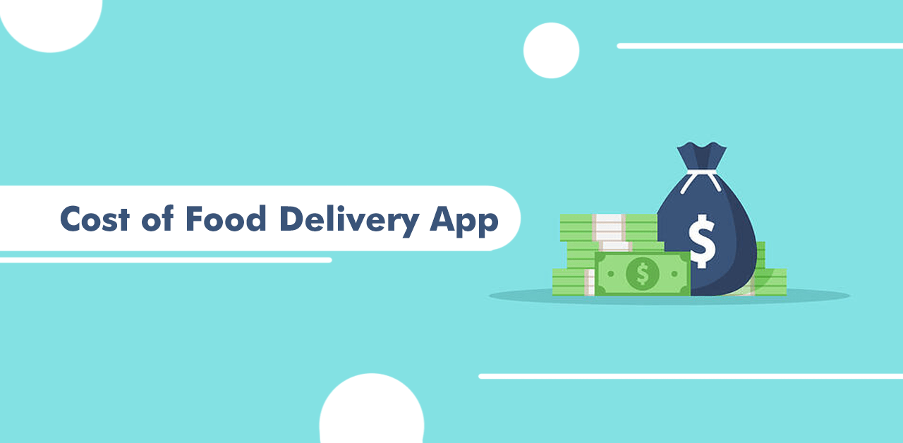 Food Delivery App Development Trends, Features, & Cost