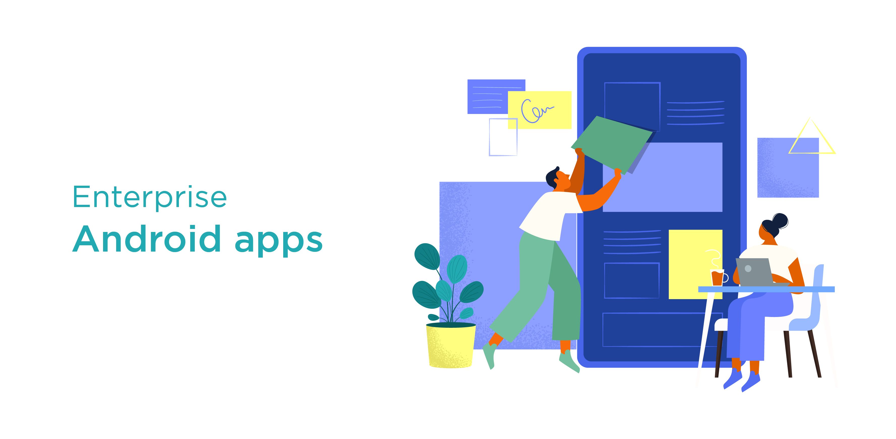 How to hire an enterprise Android app development company?