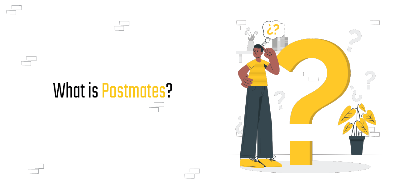 Business Model of Postmates A Complete Guide