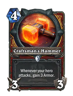 Craftsman’s Hammer<!-- raw HTML omitted -->Old: Whenever your hero attacks, gain 4 Armor.<!-- raw HTML omitted -->New: Whenever your hero attacks, gain 3 Armor.