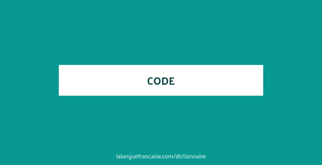 Définition de code Dictionnaire français