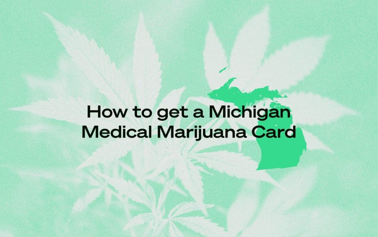 How to Get a Michigan Medical Marijuana Card