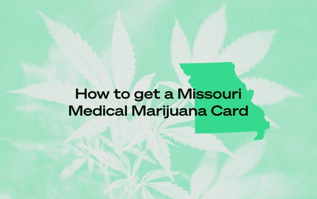 How to Get a Missouri Medical Marijuana Card