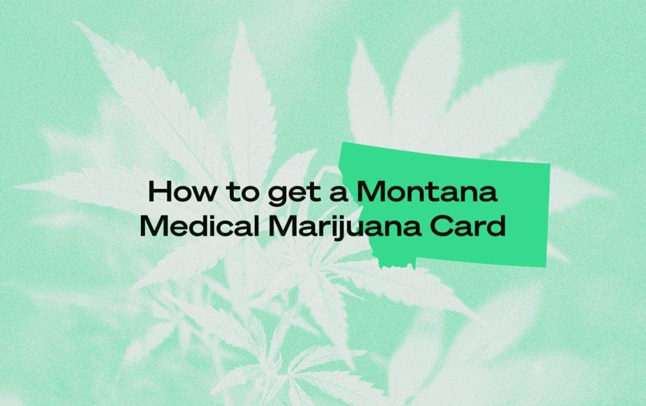 How to Get a Medical Marijuana Card in Montana