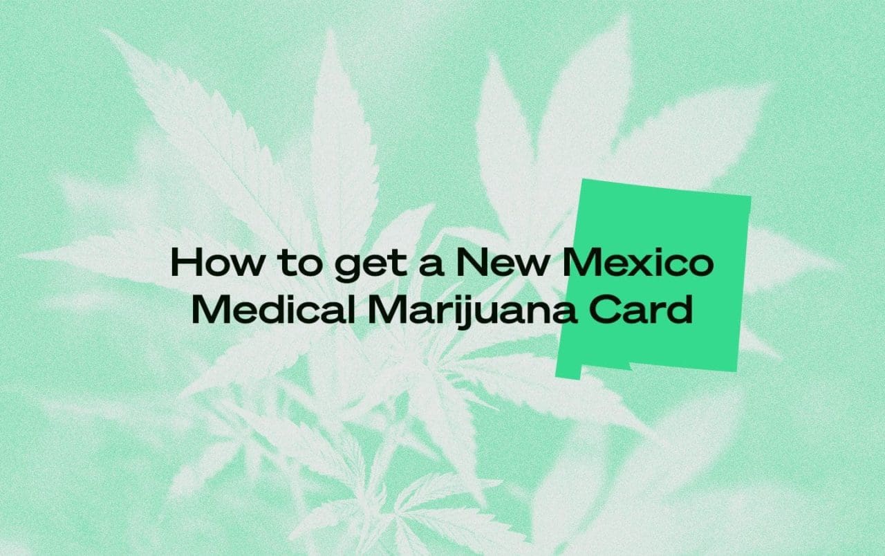 How to Get a New Mexico Medical Marijuana Card
