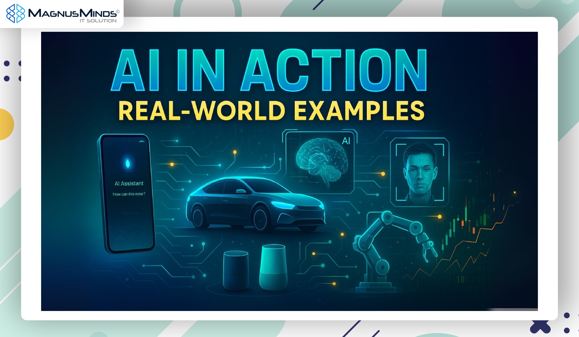 AI in Action RealWorld Examples MagnusMinds Blog