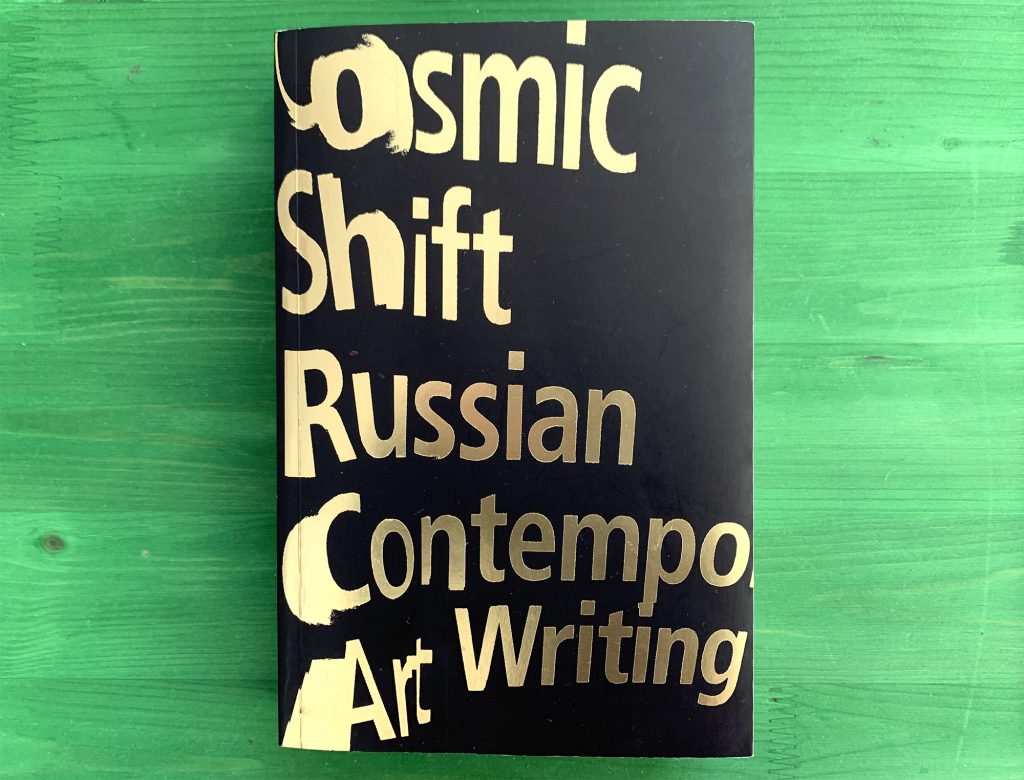 Cosmic Shift Russian Contemporary Art Writing Maria Kapajeva