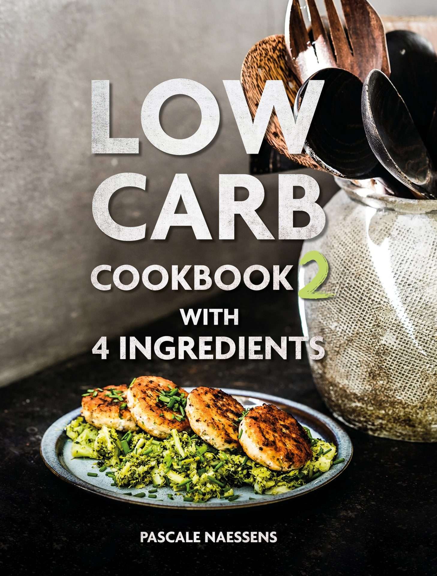 Low Carb Cookbook 2 with 4 Ingredients Pure Pascale