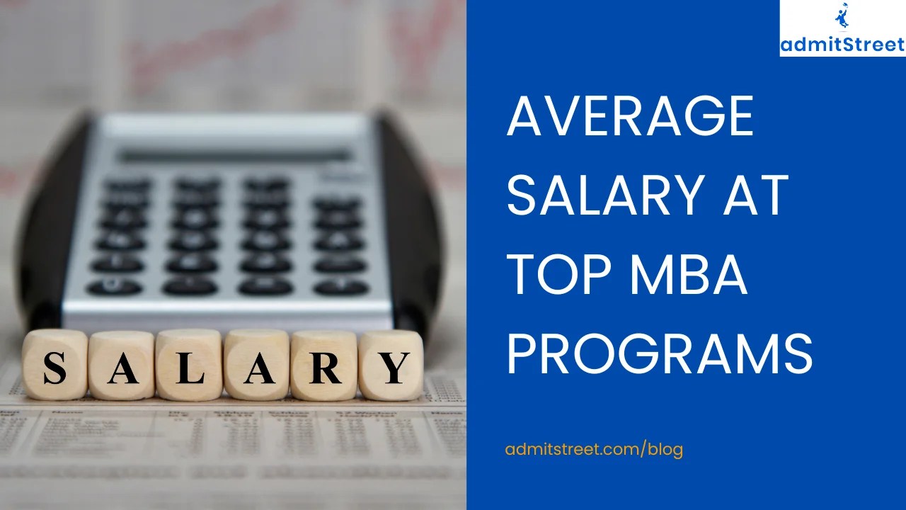 Average Salary at Top MBA Programs admitStreet