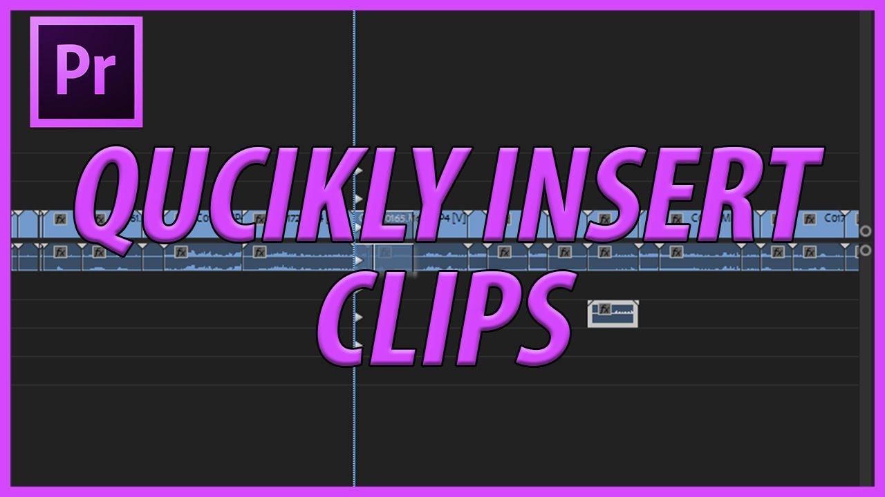 How to Quickly Insert Clips in Between Premiere Pro CC (2024