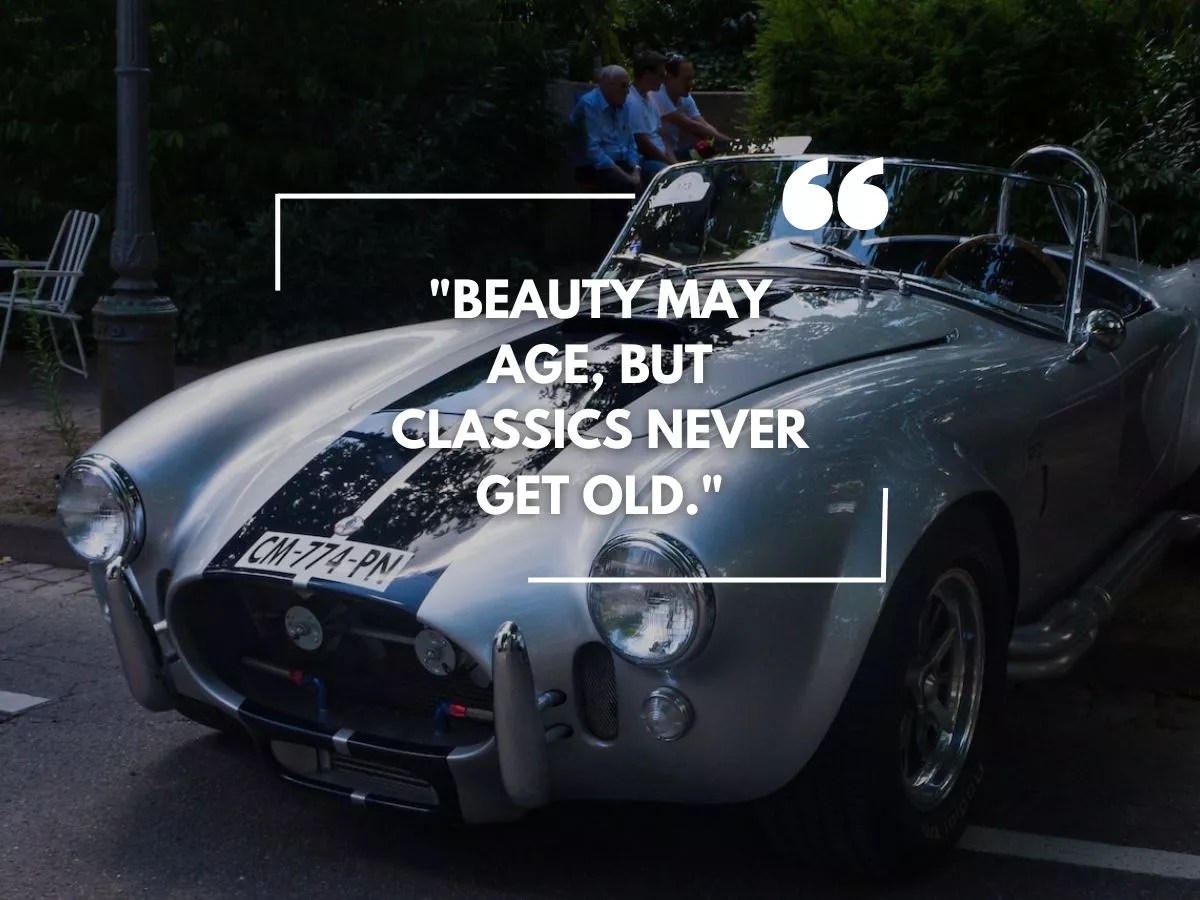 200+ Best Classic Car Quotes and Saying (2024)