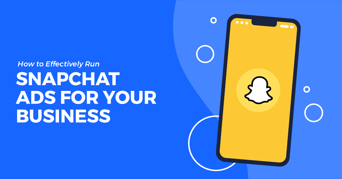 How to Effectively Run Snapchat Ads for Your Business AdShark Marketing
