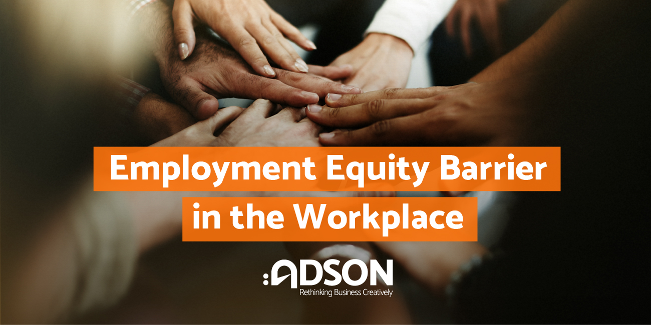 Employment Equity Barriers In The Workplace