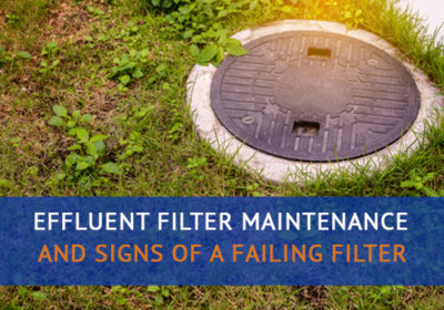 Effluent Filter Maintenance & Signs of a Failing Filter - Advanced