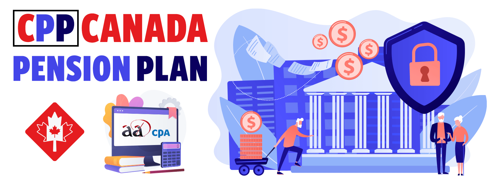 Information on CPP Canada Pension Plan AADCPA