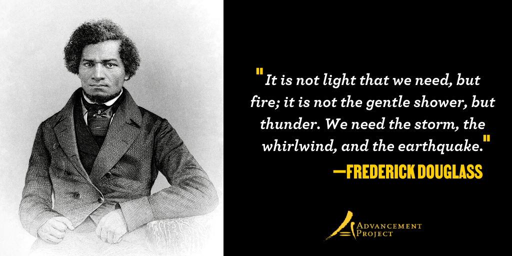 9 Greatest Frederick Douglass Quotes Advancement Project Advancement Project