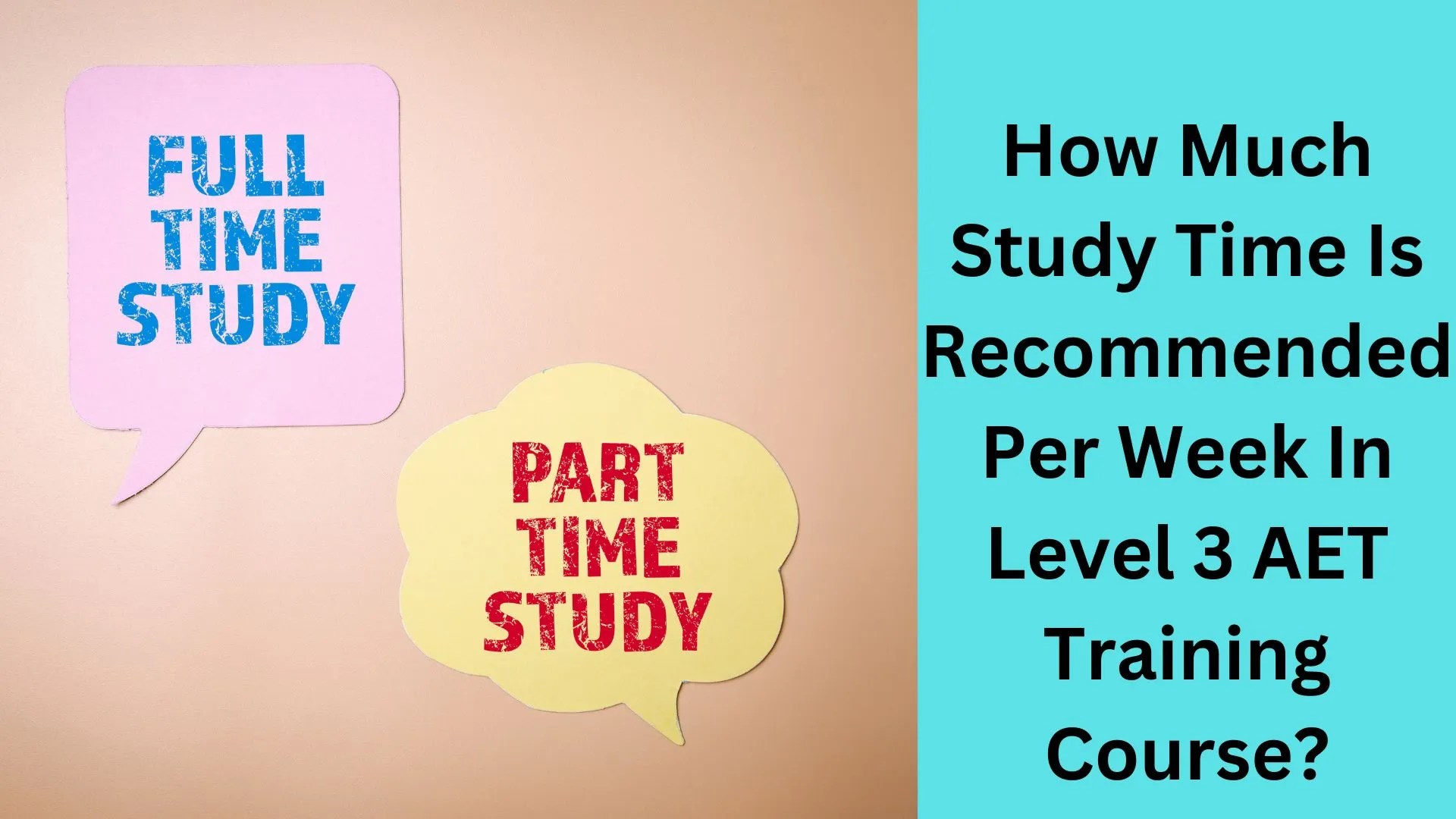 How Much Study Time Is Per Week In Level 3 AET Training
