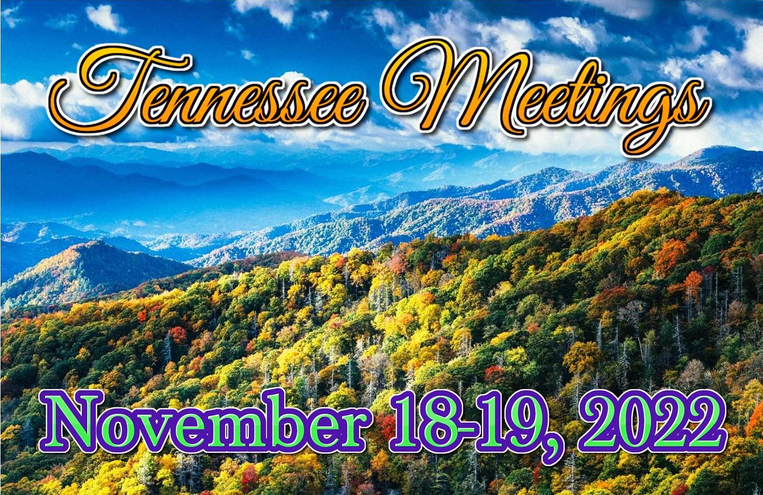 Tennessee Meetings Friday, November 18, 2022 and Saturday, November 19