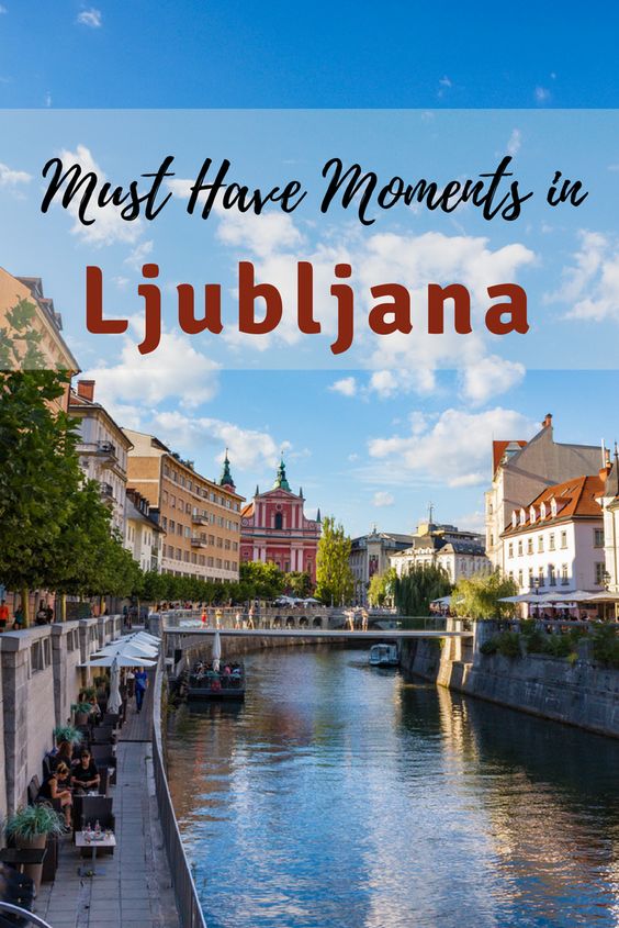 Lovely Ljubljana Top things to do in Slovenia's capital