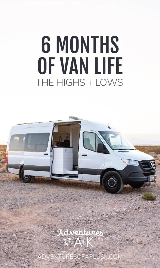 6 Months of Van Life The Highs and Lows Adventures of A+K