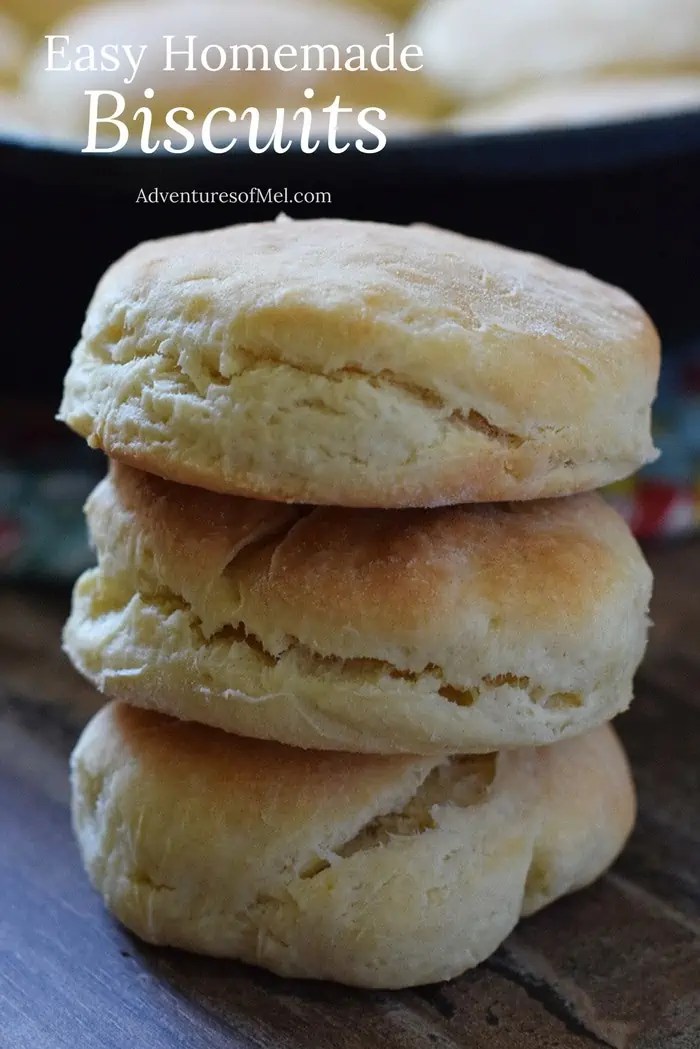Easy Homemade Biscuits from Scratch Adventures of Mel