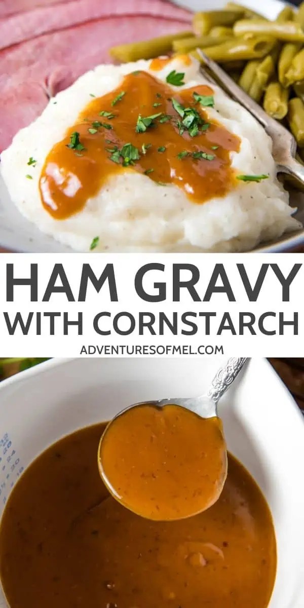 How to Make Ham Gravy with Cornstarch Adventures of Mel