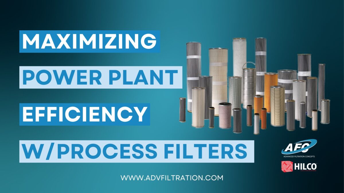 Maximizing Power Plant Efficiency with HILCO Process Filters A Trusted