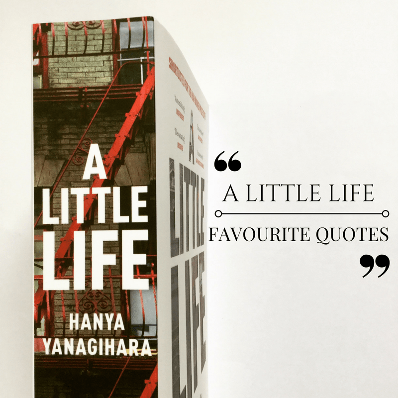 List Of A Little Life Quotes Ideas A Little Life: Favourite Quotes – Jade's Bookshelf
