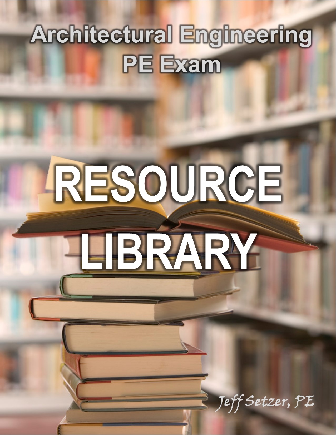 Architectural Engineering PE Exam Resource Library Pass the PNP Now