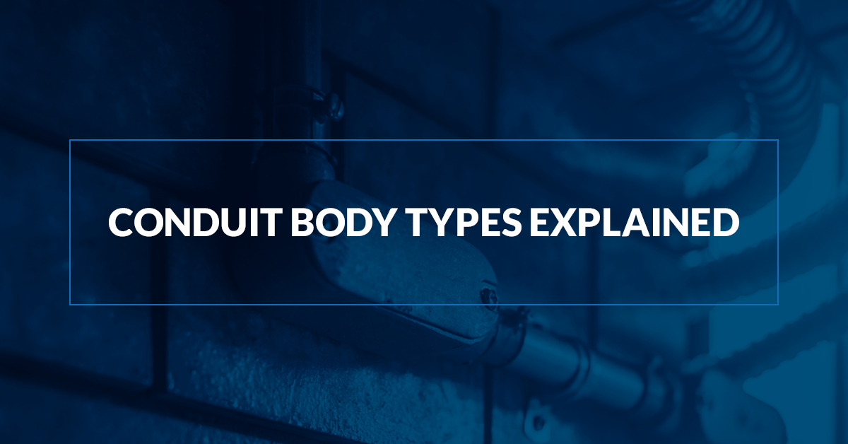 Conduit Body Types Explained | Chart Included | AerosUSA