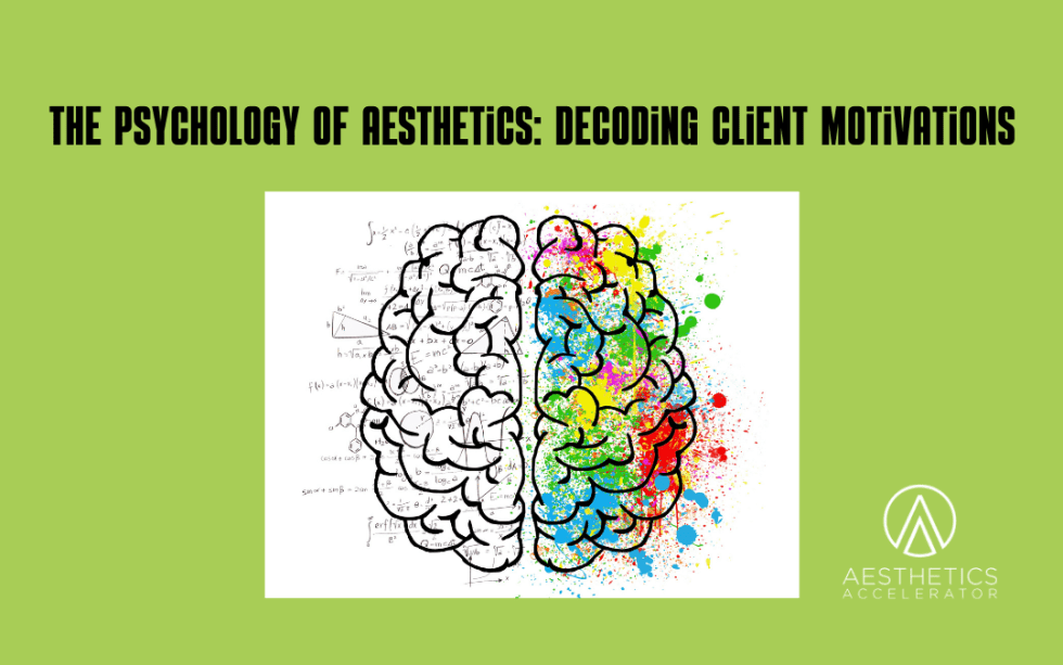 The Psychology of Aesthetics Decoding Client Motivations Aesthetics
